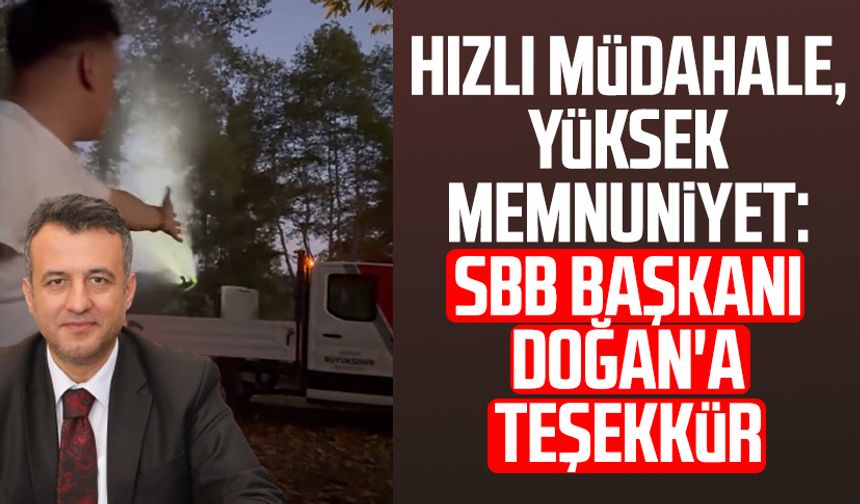 Hızlı müdahale, yüksek memnuniyet: SBB Başkanı Halit Doğan'a teşekkür