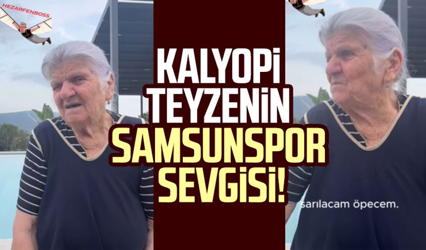 Kalyopi teyzenin Samsunspor sevgisi!