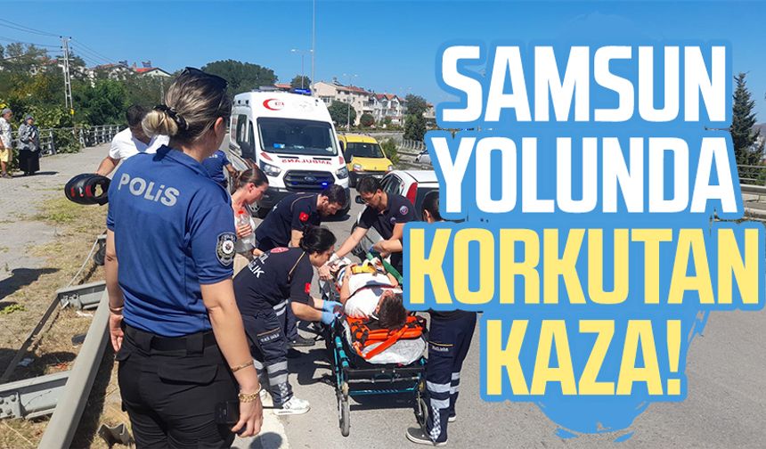 Samsun yolunda korkutan kaza!
