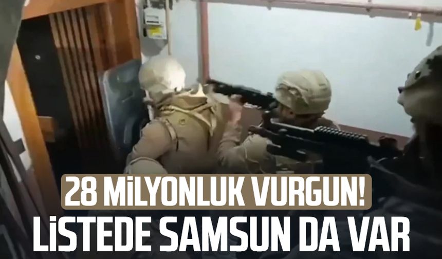 28 milyonluk vurgun! Listede Samsun da var