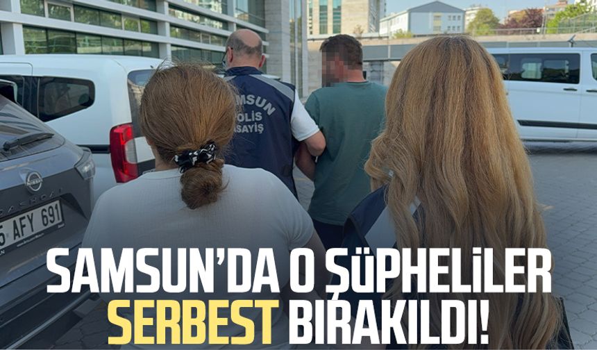 Samsun'da hırsızlık şüphelileri serbest!