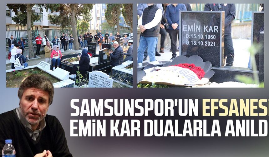 Samsunspor'un efsanesi Emin Kar dualarla anıldı