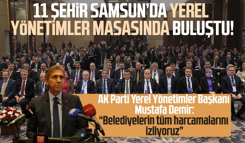 11 şehir Samsun’da yerel yönetimler masasında buluştu!