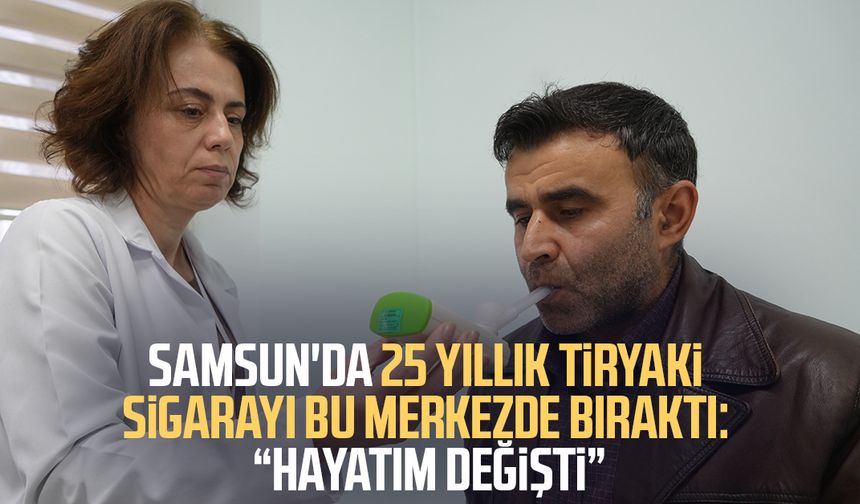 25 yıllık tiryakiler sigarayı bıraktı, hayatları değişti