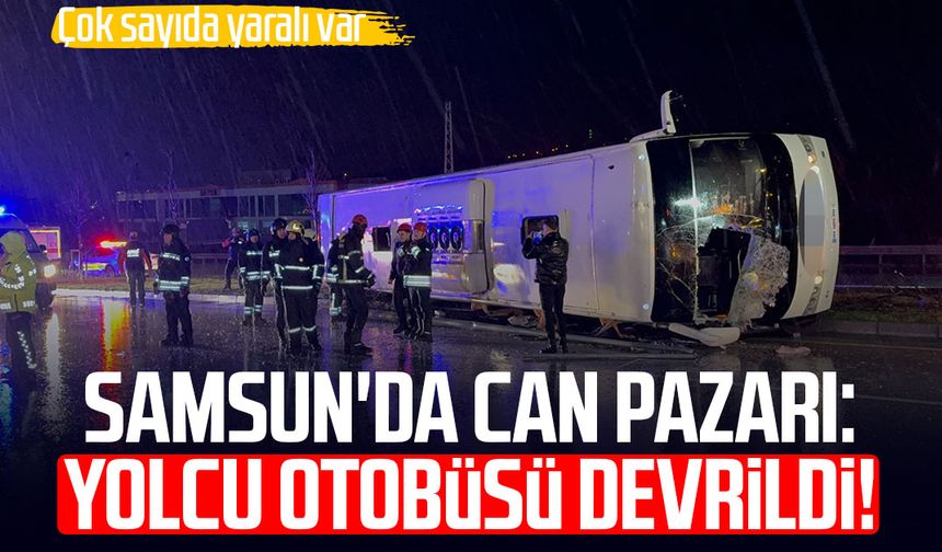 Samsun'da can pazarı: Yolcu otobüsü devrildi!