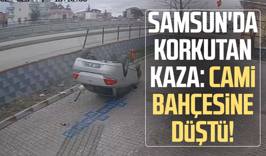 Bafra'da otomobil cami bahçesine uçtu