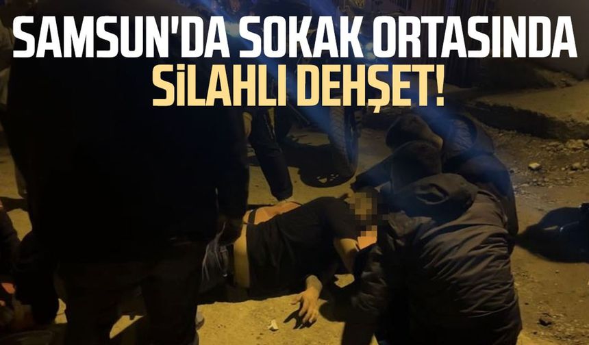 Samsun'da sokak ortasında silahla vurulan genç yaralandı