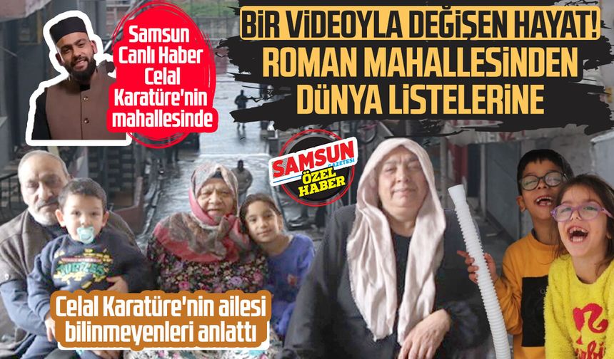 İlahiyle değişen hayat! Samsunlu Celal Karatüre'nin ailesi bilinmeyenleri anlattı