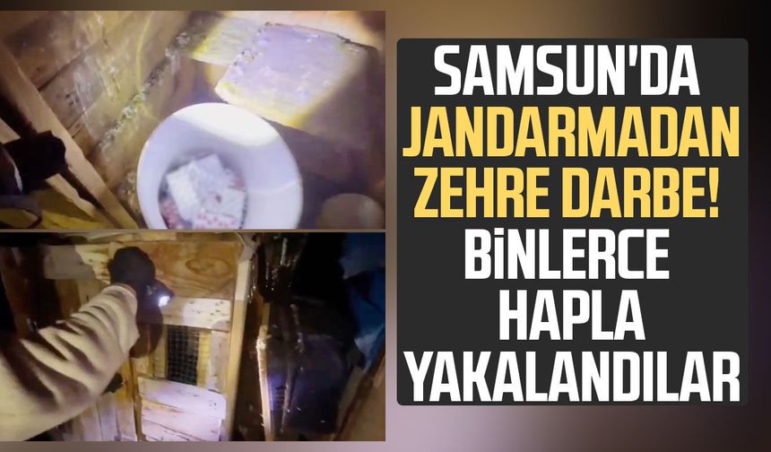 Samsun'da jandarmadan zehre darbe! Binlerce hapla yakalandılar