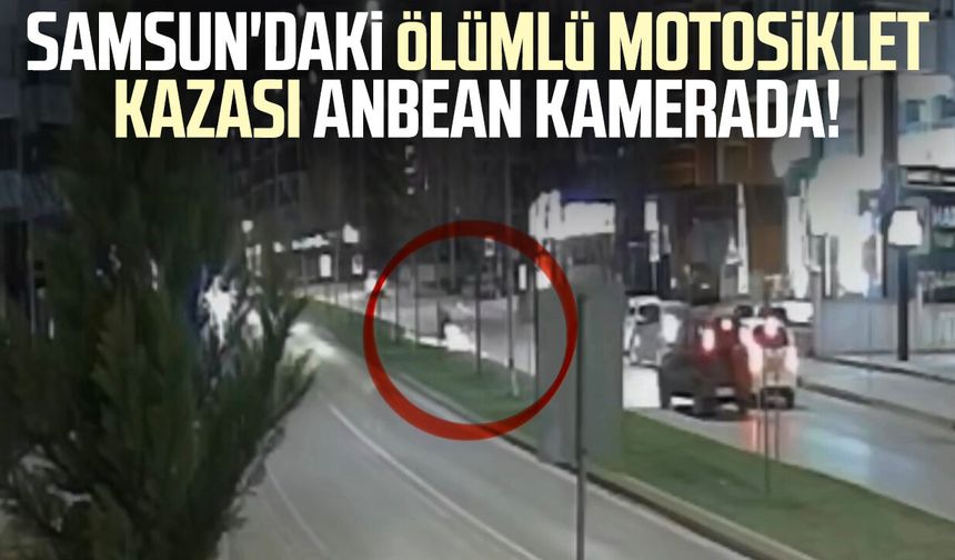 Ölümlü motosiklet kazasının güvenlik kamerası görüntüsü ortaya çıktı