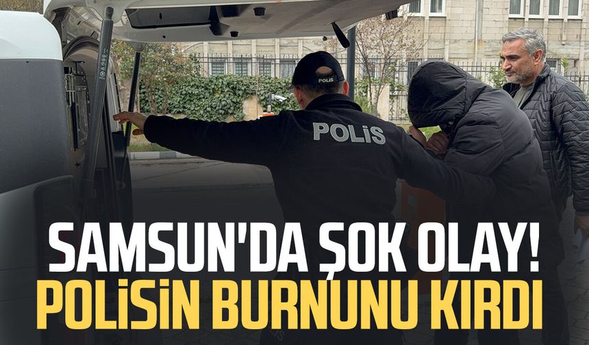 Samsun'da kardeşiyle tartışan polisin burnunu kırdı, tutuklandı