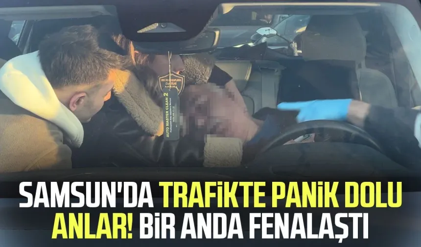 Trafikte direksiyon başında fenalaşan sürücü hastaneye kaldırıldı
