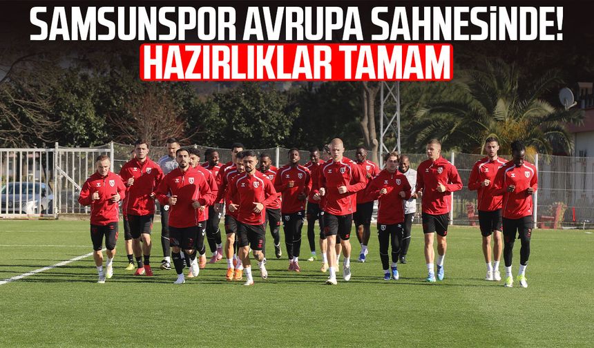 Samsunspor, Rayo Vallecano hazırlıklarını tamamladı
