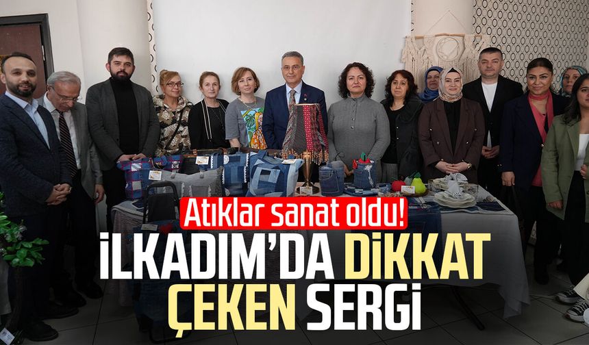 Eski eşyalar yeniden doğdu: İlkadım'da 'Sıfır Atık' sergisi