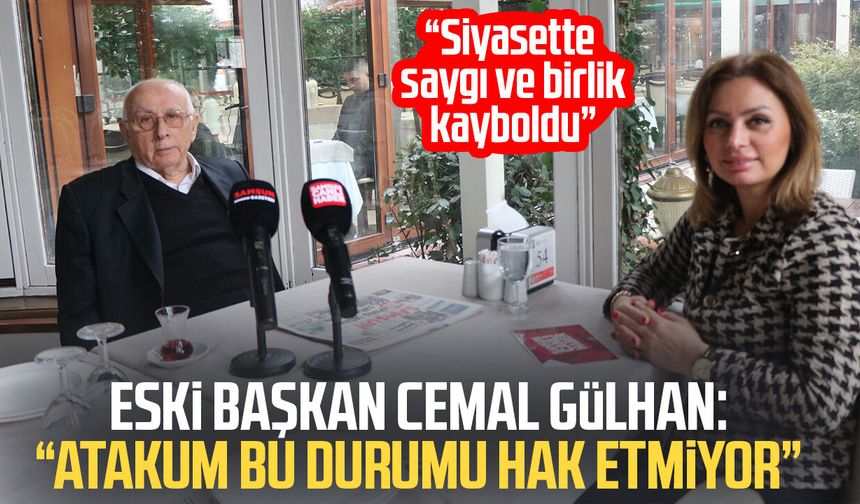 Eski Başkan Cemal Gülhan: "Atakum bu durumu hak etmiyor"