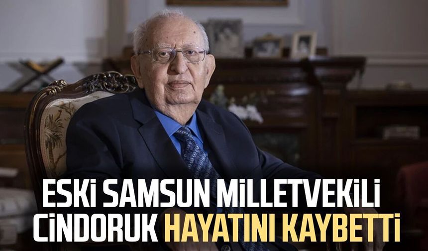Eski Samsun milletvekili Hüsamettin Cindoruk hayatını kaybetti