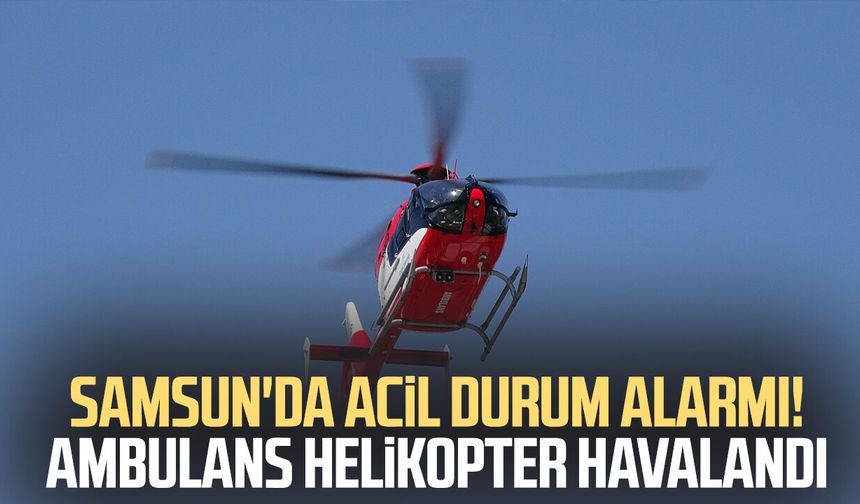 Kalp krizi geçiren hasta için ambulans helikopter zamanla yarıştı