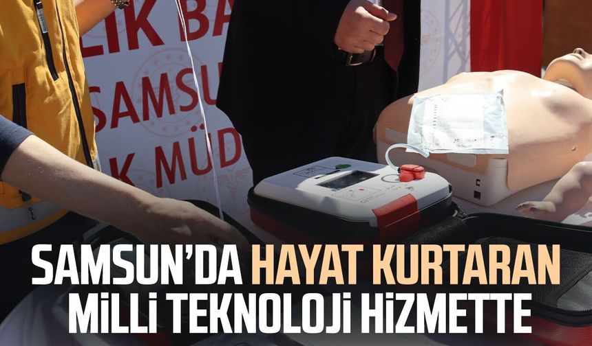 Samsun'un kalbi yerli teknolojiyle koruma altında: 3 noktada hizmete girdi