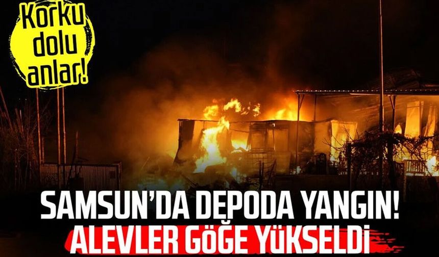 Samsun'da muz deposunda yangın: Alevler göğe yükseldi