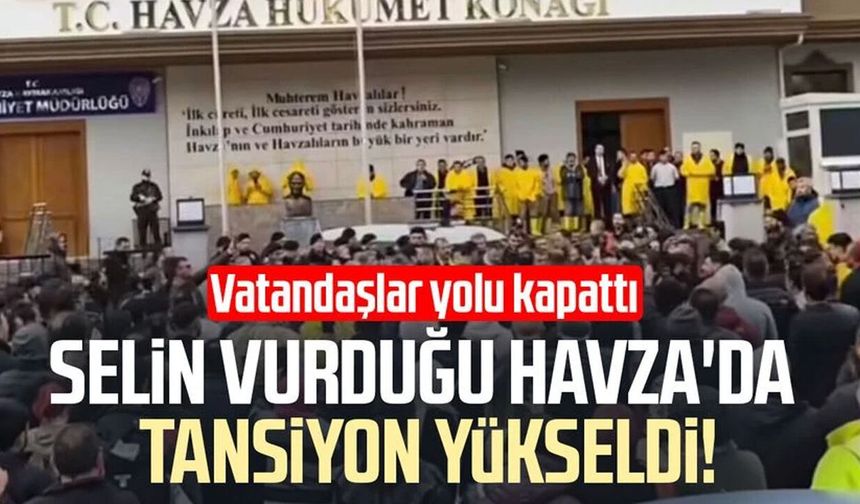 Havza'da 'afet bölgesi' çağrısı: Vatandaşlardan belediye önünde tepki