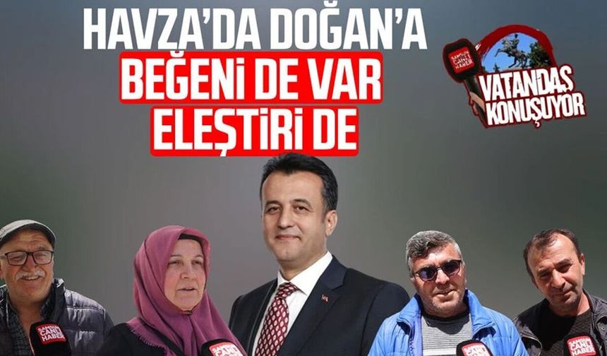 Havza'da Halit Doğan'a beğeni de var eleştiri de