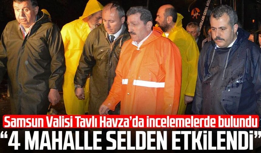 Samsun Valisi Orhan Tavlı Havza'da incelemelerde bulundu