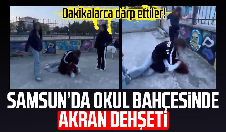 Samsun'da kızların akran zorbalığı: Darbedip kameraya çektiler