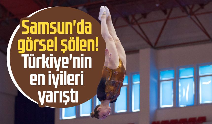 Samsun'da görsel şölen! Türkiye'nin en iyileri yarıştı