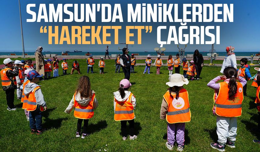 'Hareket et, sağlıklı kal' mesajı miniklerden geldi