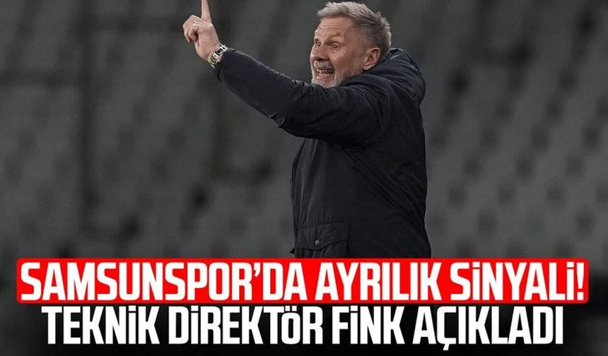 Samsunspor’da ayrılık sinyali! Teknik Direktör Thorsten Fink açıkladı