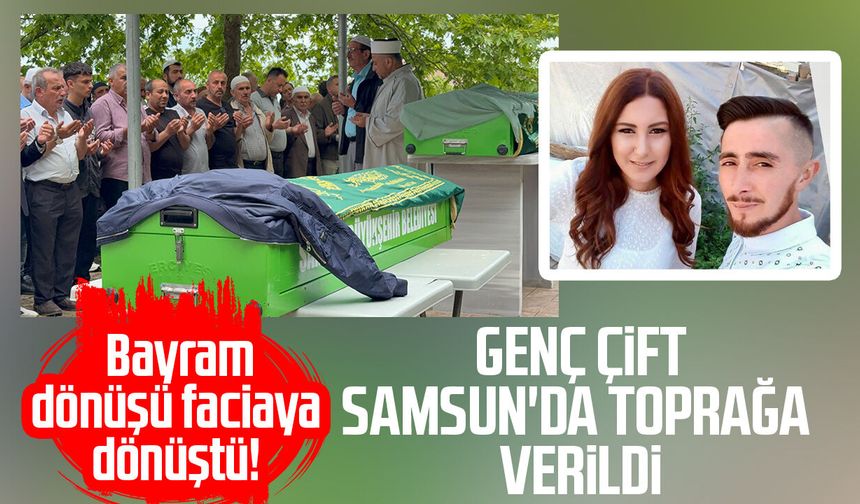 Bayram yolunda kazada ölen genç çift, yan yana toprağa verildi