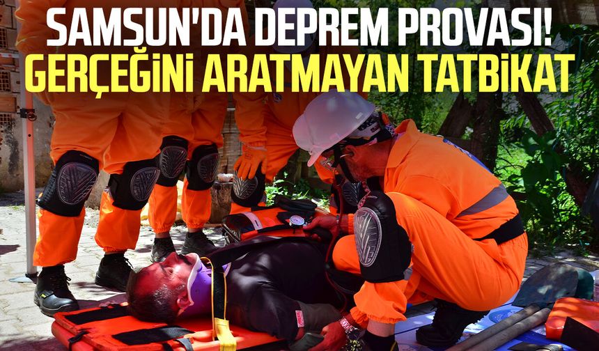 Samsun'da AFAD koordineli deprem tatbikatı