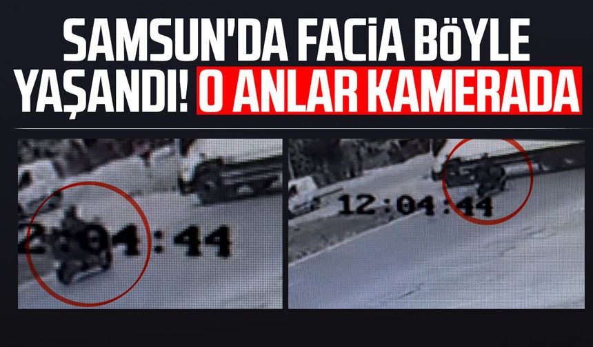 Samsun'da Erdal Bereket'in hayatını kaybettiği feci kaza kamerada!