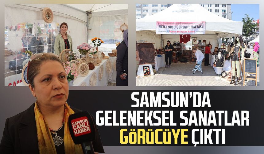 Samsun’da geleneksel sanatlar görücüye çıktı