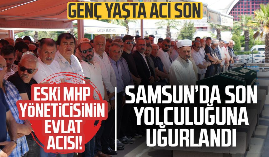 Samsun'da trafik kazasında hayatını kaybeden Mustafa Kürşat Bektaş toprağa verildi