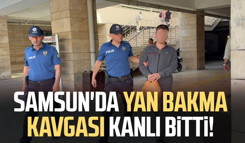 Yan bakma kavgası kanlı bitti: 1 tutuklama