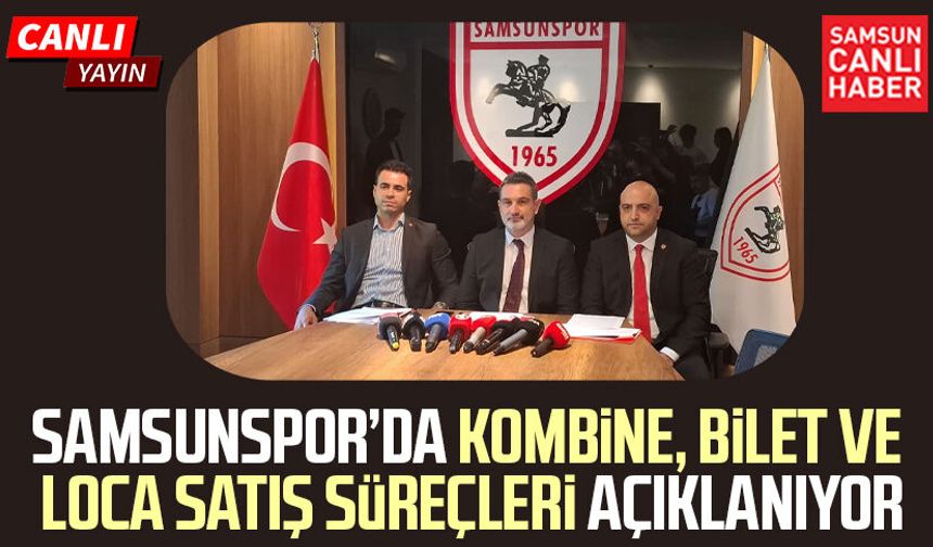 Samsunspor'da kombine, bilet ve loca detayları belli oluyor