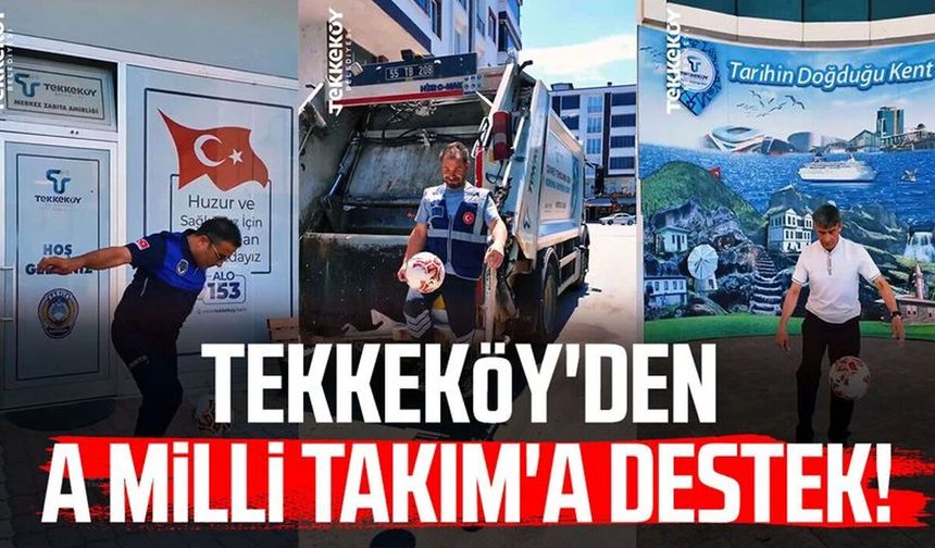 Tekkeköy Belediyesi'nden A Milli Takım'a destek!