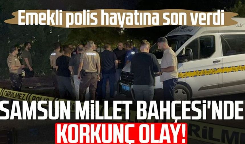 Emekli polis millet bahçesinde hayatına son verdi