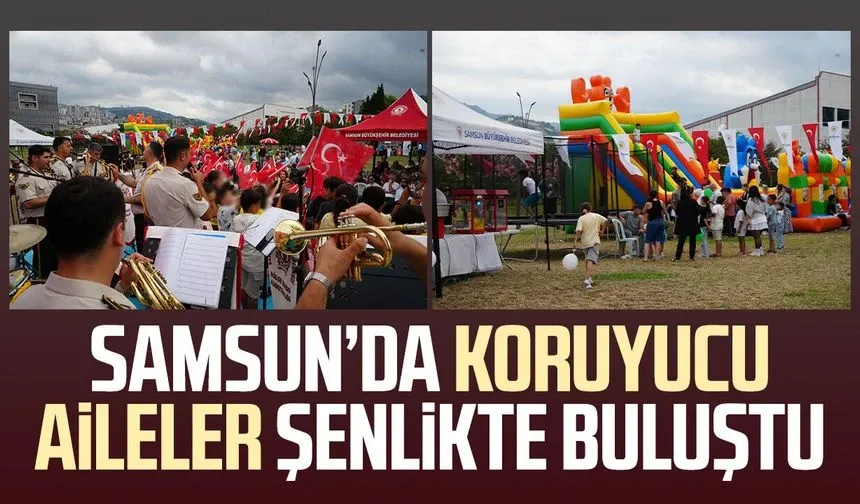 Samsun'da Koruyucu Aile Şenliği