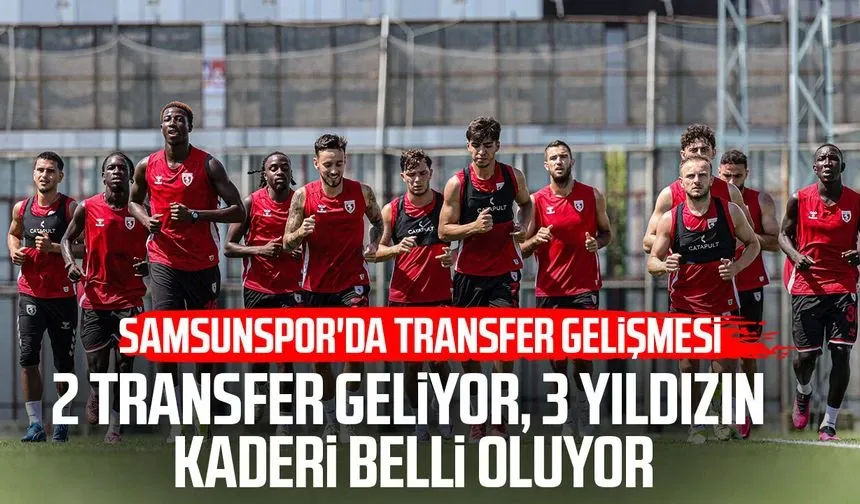 Samsunspor'da transfer gelişmesi! 5 isim için kritik gelişme!