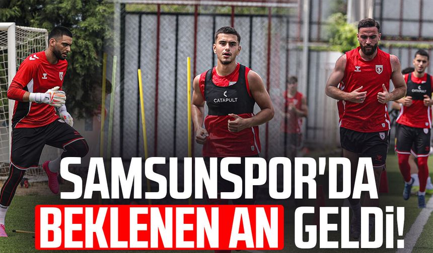 Samsunspor'da yeni sezon mesaisi başladı