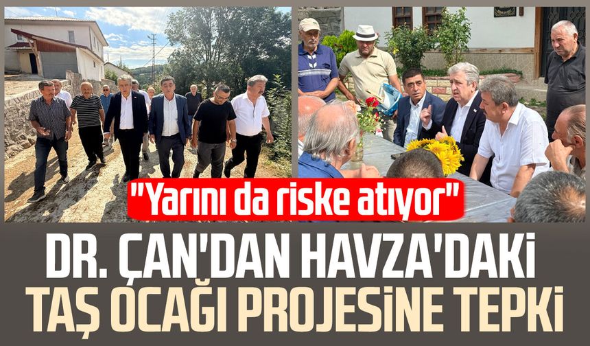 Murat Çan'dan Havza'daki taş ocağı projesine tepki: "Taşkaracaoören'in sesi duyulmalı"
