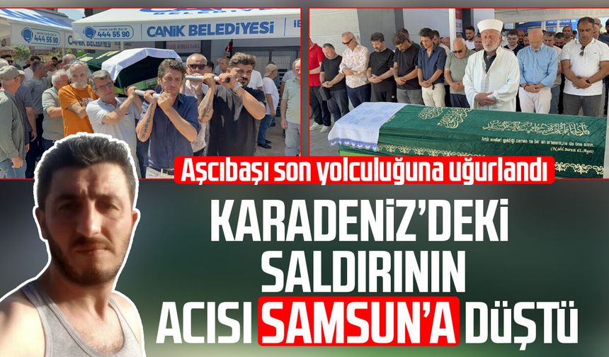 Rusya'da saldırıda hayatını kaybeden Türk aşçı Samsun'da toprağa verildi