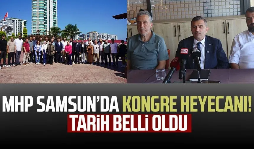 MHP Samsun İl Başkanı Burhan Mucur’dan kongre açıklaması