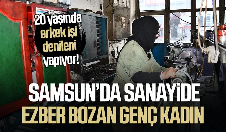 Sanayinin genç kadın tornacısı Kandemir: 'Mesleğin cinsiyeti yok'