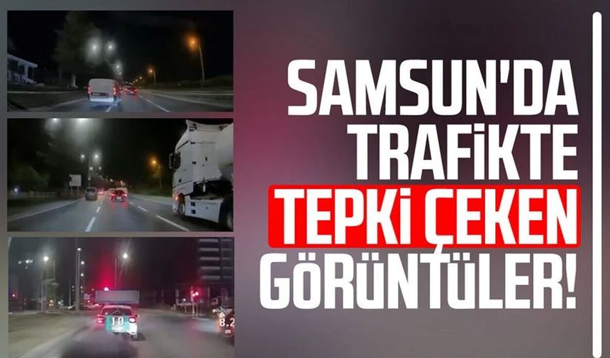 Samsun'da trafikte tepki çeken görüntüler!