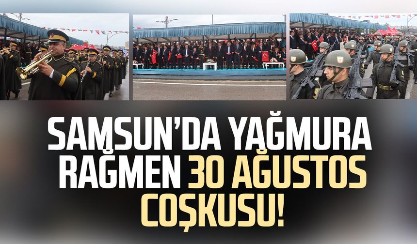 Samsun'da 30 Ağustos Zafer Bayramı coşkuyla kutlandı