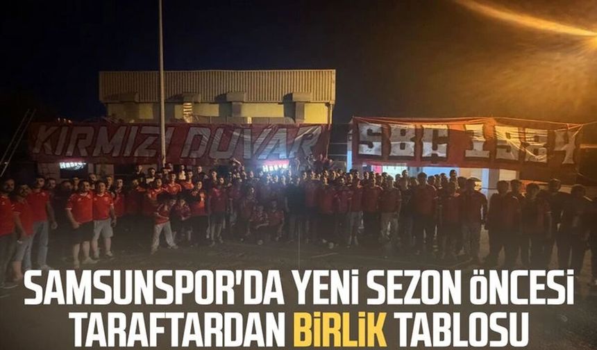 Samsunspor'da yeni sezon öncesi taraftardan birlik tablosu