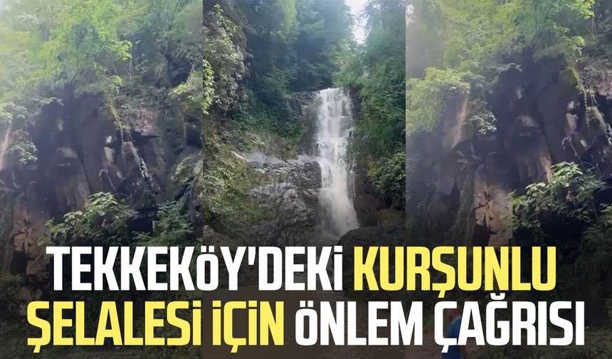 Tekkeköy'deki Kurşunlu Şelalesi için önlem çağrısı